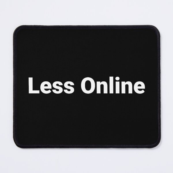 Item preview, Less Online designed and sold by Text-based T-Shirts and Gifts.