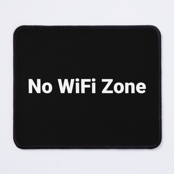 Item preview, No WiFi Zone designed and sold by Text-based T-Shirts and Gifts.