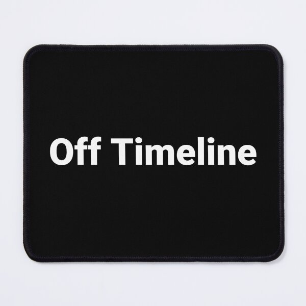 Item preview, Off Timeline designed and sold by Text-based T-Shirts and Gifts.