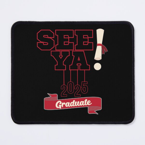 Item preview, Graduate 2025 See Ya! (Dark Letters) designed and sold by BeesNeesTees.