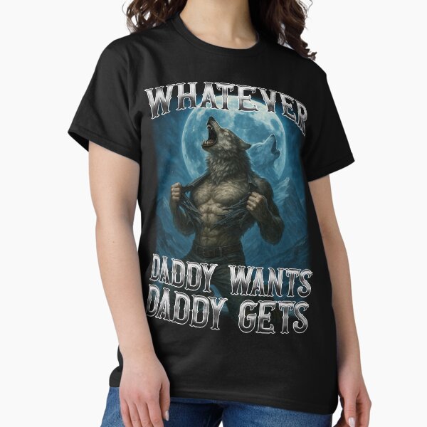 Item preview, Funny Whatever Daddy Wants Daddy Gets designed and sold by MemishDesign.