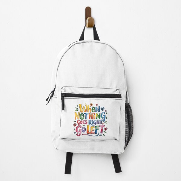 Item preview, When nothing goes right, go left designed and sold by nimmitrends.