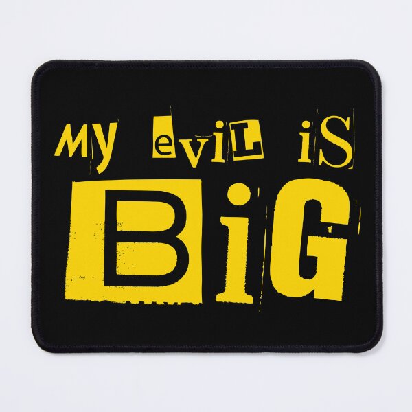 Item preview, My Evil Is Big designed and sold by UNK-Fatigues.
