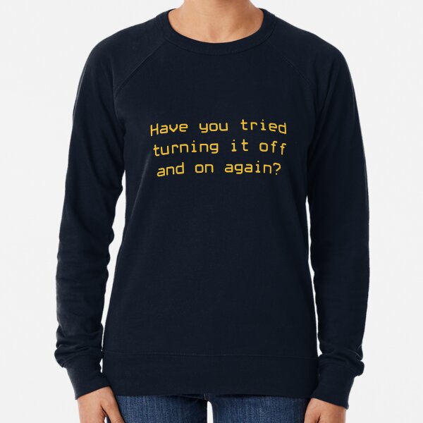 Item preview, Have you tried turning it off and on again? designed and sold by Auxiliary Central.