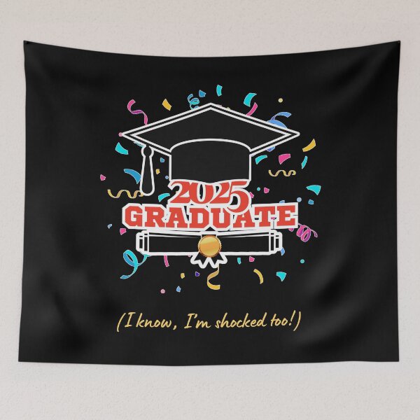 Item preview, 2025 Graduate (I know, I’m shocked too!)  designed and sold by BeesNeesTees.