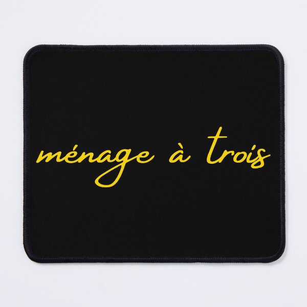 Item preview, Ménage à Trois – Elegant French Phrase designed and sold by UNK-Fatigues.