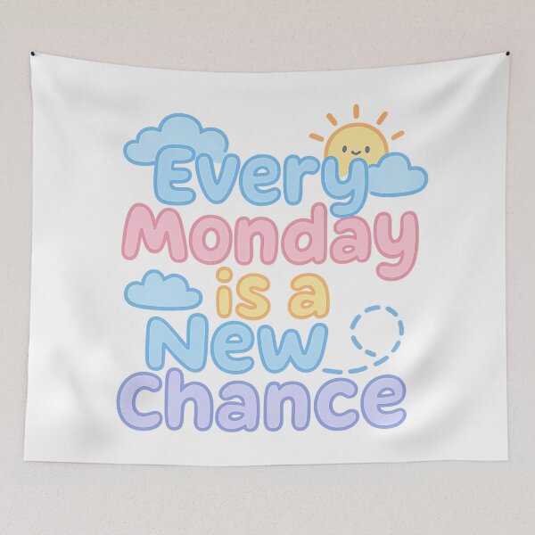 Item preview, Every Monday is a New Chance – Motivational Quote designed and sold by Infinity Drip Design.