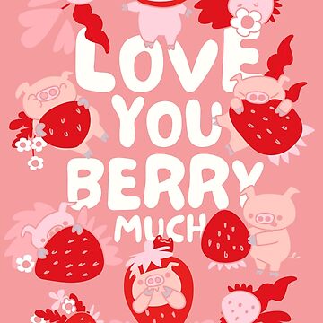 Artwork thumbnail, Giddy Piggies Love You Berry Much by Giddy Piggies