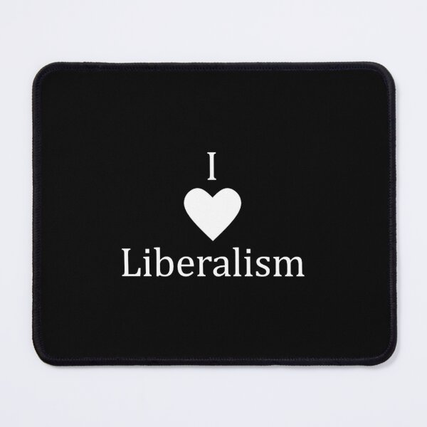 Item preview, I LOVE LIBERALISM designed and sold by LiberalismShop.