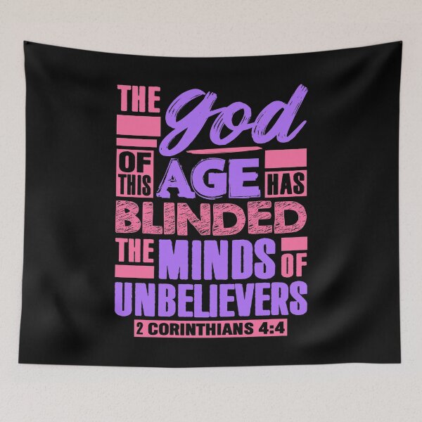 Item preview, 2 Corinthians 4:4 The god Of This Age Has Blinded The Minds Of Unbelievers designed and sold by plushism.
