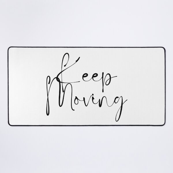 Item preview, Keep Moving designed and sold by FashionN5.