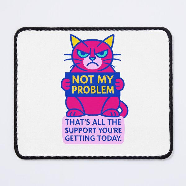 Item preview, Not my problem!!! That’s all the support you’re getting today. – Funny Laptop Skin for Remote Workers – Clever Minimalist Design designed and sold by JustMeditateIt.