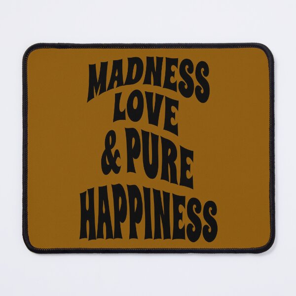 Item preview, Madness, love & pure happiness designed and sold by Insanity Driven Design.