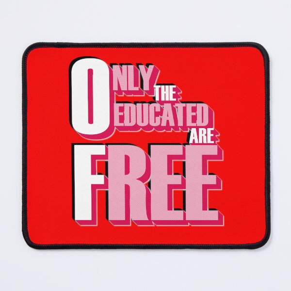 Item preview, Freedom Through Knowledge: 'Only the Educated Are Free' Inspirational Designs designed and sold by ArtsyExplorer.