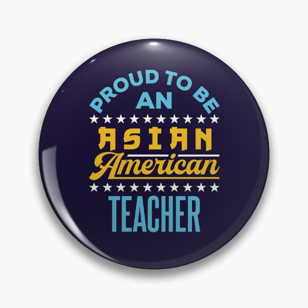 Item preview, Proud to Be an Asian American Teacher designed and sold by jaygo.
