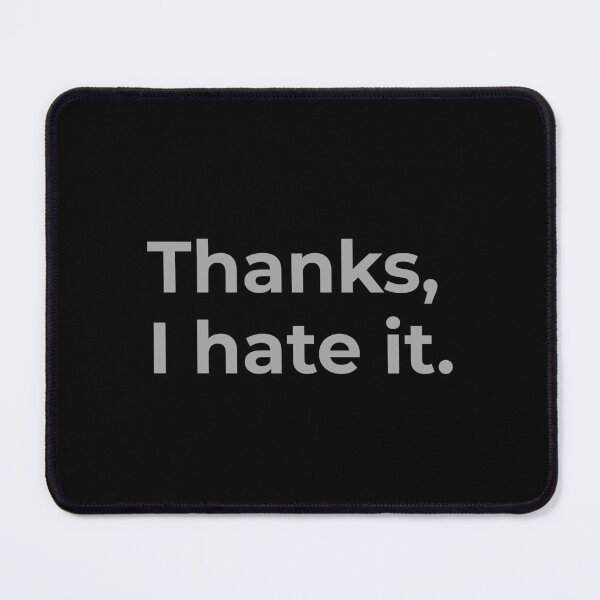 Item preview, Thanks, I hate it. designed and sold by CapriCreatives.