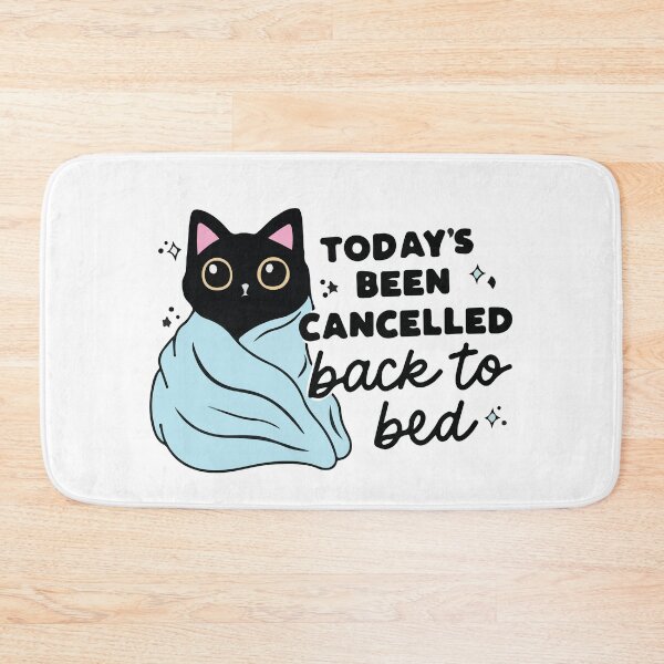 Item preview, Today's been cancelled back to bed funny cat  designed and sold by BrownHorse90s.