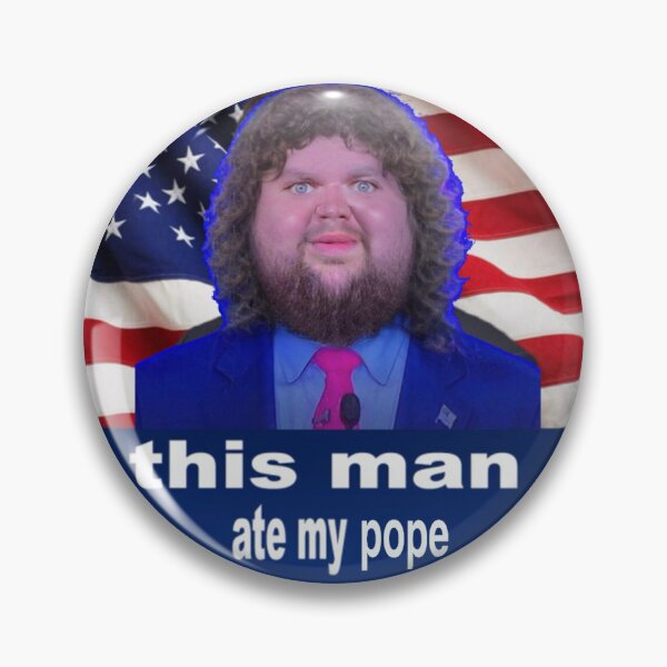 Item preview, JD Vance this man ate my pope designed and sold by Grello.