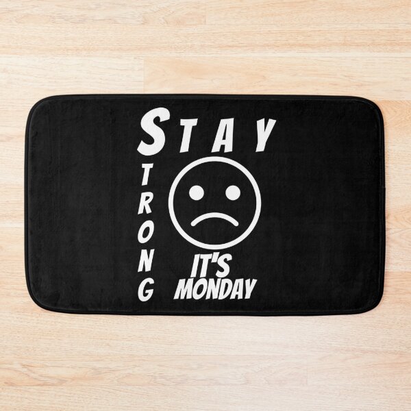 Item preview, Stay Strong – It’s Monday Sad Face Motivation designed and sold by Karim-Karem.