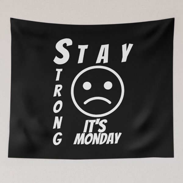 Item preview, Stay Strong – It’s Monday Sad Face Motivation designed and sold by Karim-Karem.