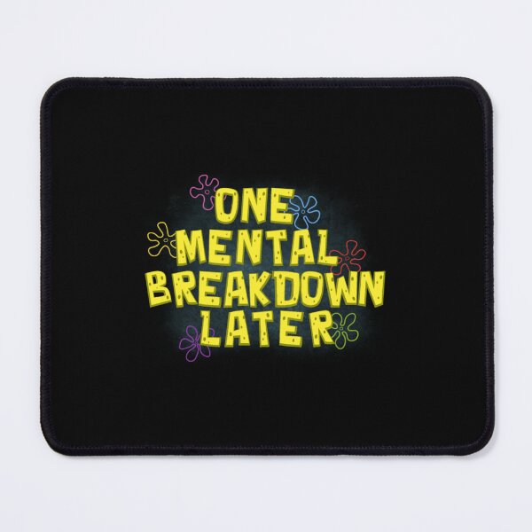 Item preview, One mental breakdown later designed and sold by hesomagari.