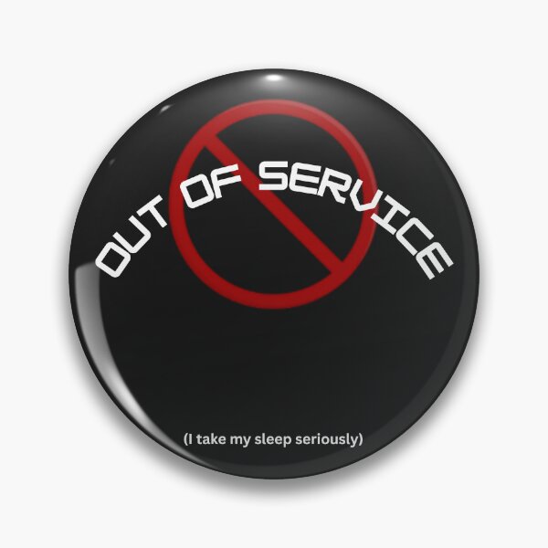 Item preview, Out of Service – I Take My Sleep Seriously designed and sold by AIKNOCKTECK.