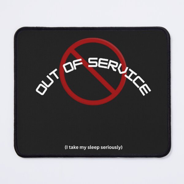 Item preview, Out of Service – I Take My Sleep Seriously designed and sold by AIKNOCKTECK.