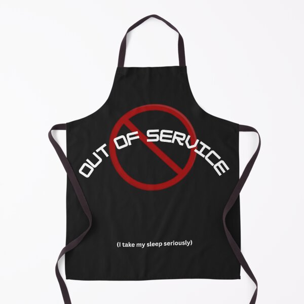 Item preview, Out of Service – I Take My Sleep Seriously designed and sold by AIKNOCKTECK.