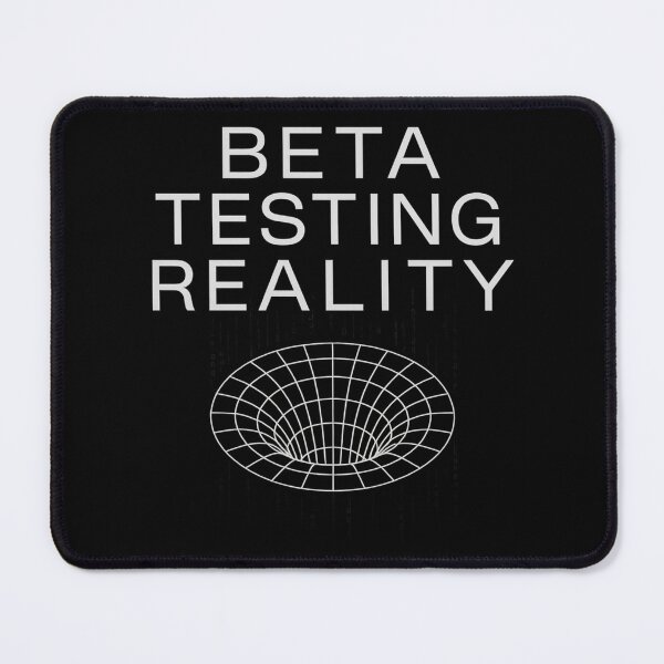Item preview, Beta Testing Reality designed and sold by emilykp.