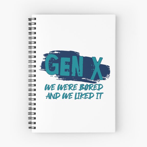 Item preview, Gen X: We were bored and we liked it designed and sold by ThePioneerWay.