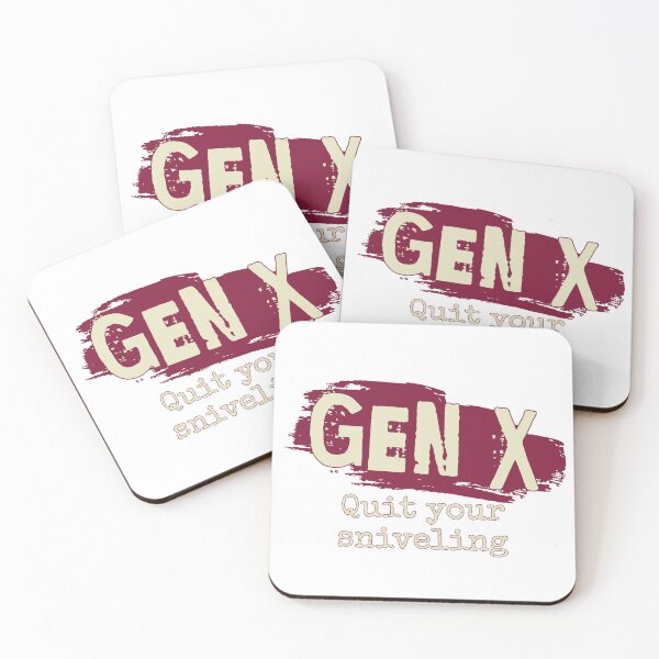 Item preview, Gen X: Quit your sniveling designed and sold by ThePioneerWay.