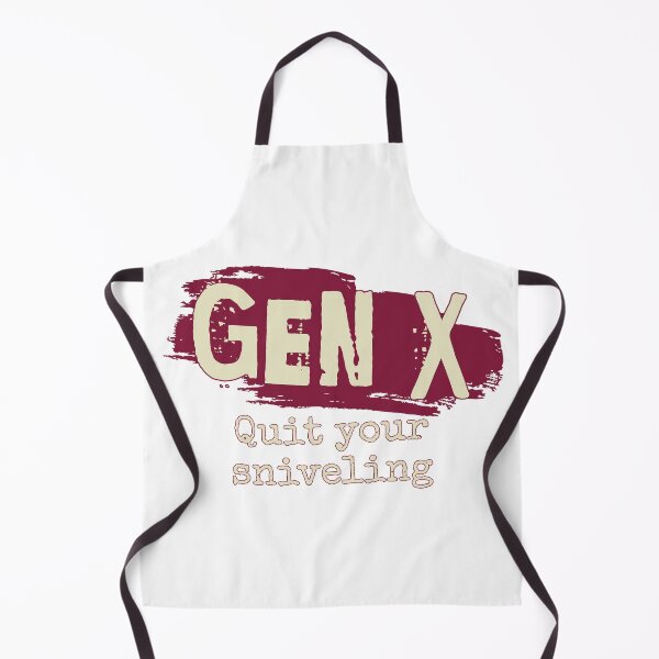 Item preview, Gen X: Quit your sniveling designed and sold by ThePioneerWay.