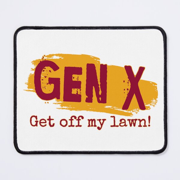 Item preview, Gen X: Get off my lawn designed and sold by ThePioneerWay.