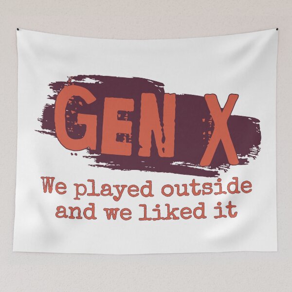 Item preview, Gen X: We played outside and we liked it designed and sold by ThePioneerWay.