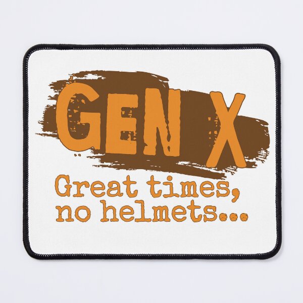 Item preview, Gen X: Great times no helmets designed and sold by ThePioneerWay.