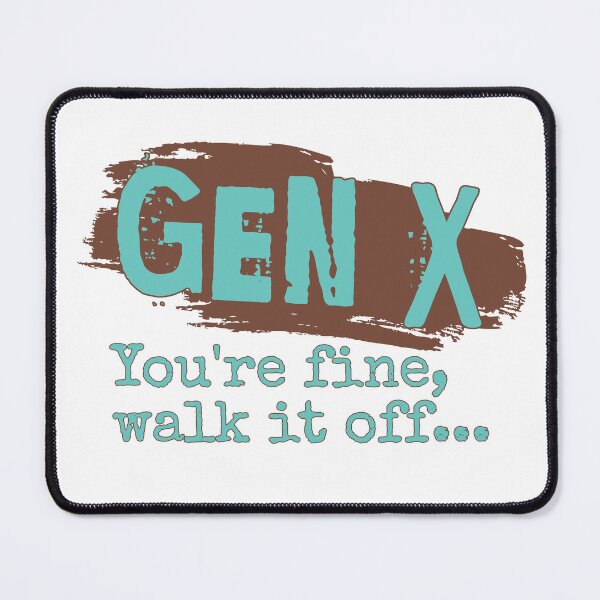 Item preview, Gen X: You're fine walk it off designed and sold by ThePioneerWay.