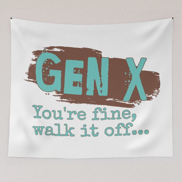 Item preview, Gen X: You're fine walk it off designed and sold by ThePioneerWay.