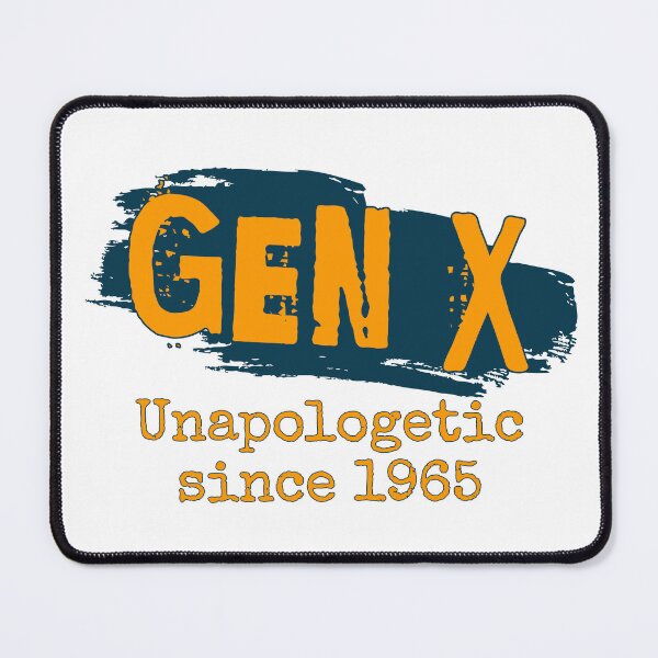 Item preview, Gen X: Unapologetic since 1965 designed and sold by ThePioneerWay.
