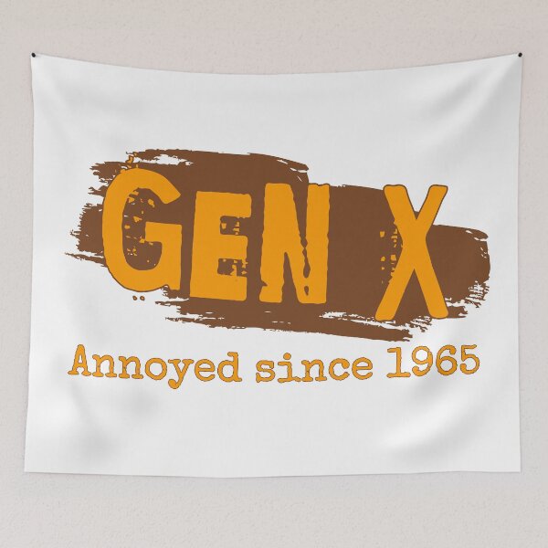Item preview, Gen X: Annoyed since 1965 designed and sold by ThePioneerWay.