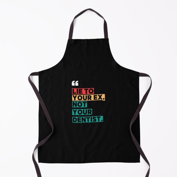 Item preview, Lie to your ex, not your dentist - Funny Dentist designed and sold by mimiscreativity.