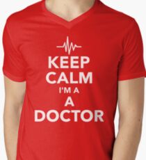 Keep calm I am a Doctor Men's V-Neck T-Shirt
