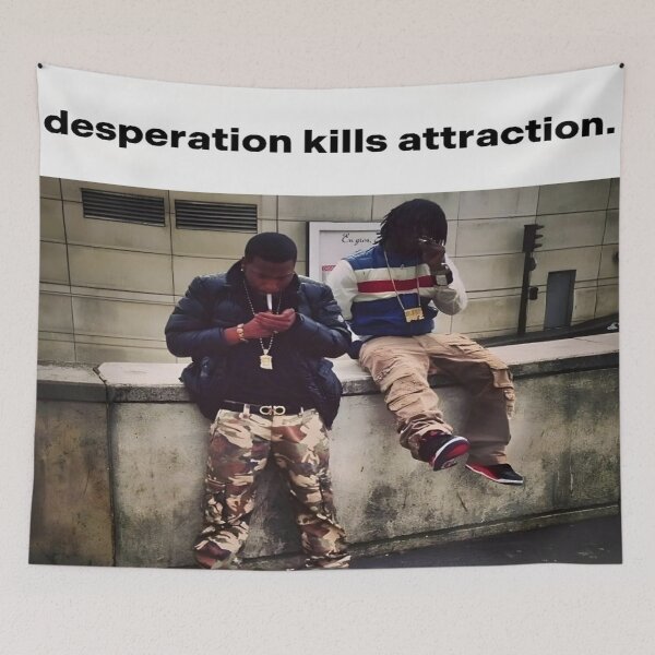 Item preview, "desperation kills attraction" designed and sold by dazza110.