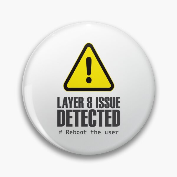 Item preview, Layer 8 issue detected designed and sold by therockstuff.