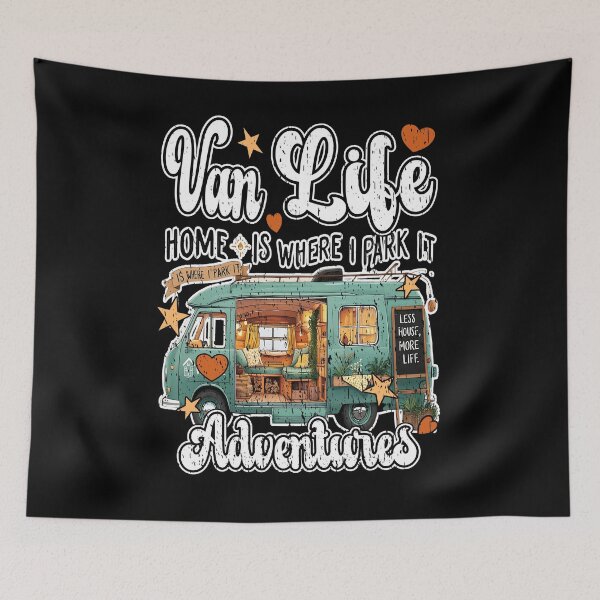 Item preview, VAN LIFE ADVENTURES HOME IS WHERE I PARKED IT off-grid living van adventure simple living  designed and sold by Jt41.