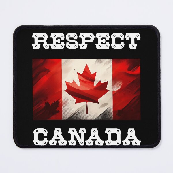 Item preview, Respect Canada, We Expect Respect, Canada EST 1867, Canada Is Not For Sale Strong And Free Will Never Be Any State, Say No to USA Tariffs designed and sold by 519xdesign.