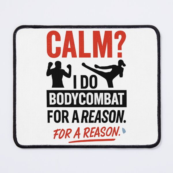 Item preview, "Calm? I Do BodyCombat for a Reason – Funny Workout Quote" designed and sold by Cute-Jory-Store.