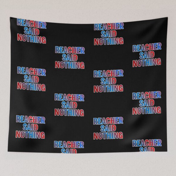Item preview, Reacher Quote designed and sold by ZooStateofMind.