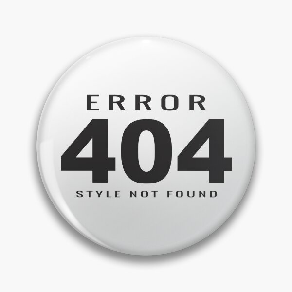 Item preview, Error 404, style not found designed and sold by therockstuff.