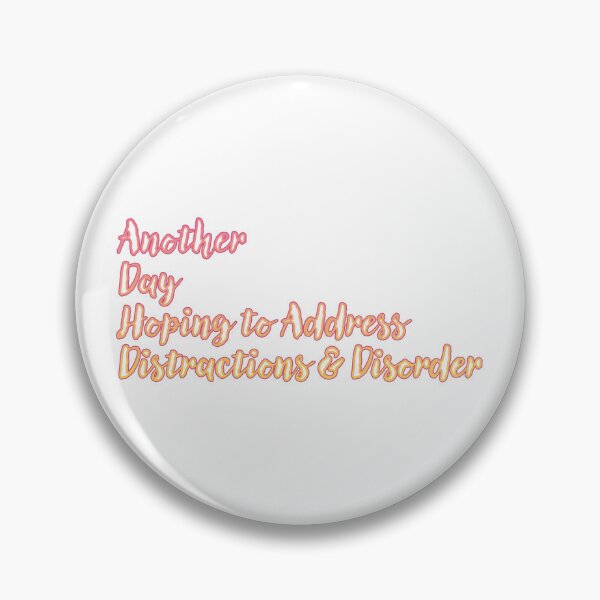 Item preview, ADHD - Another Day designed and sold by WordyDreams.