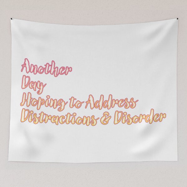 Item preview, ADHD - Another Day designed and sold by WordyDreams.